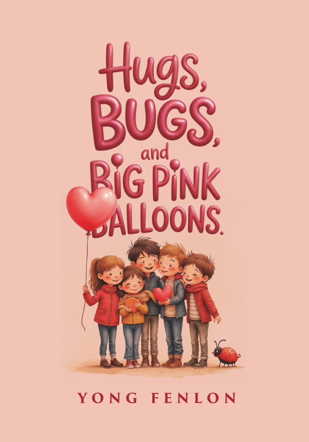 Hugs, Bugs, and Big Pink Ballons: Yong Fenlon