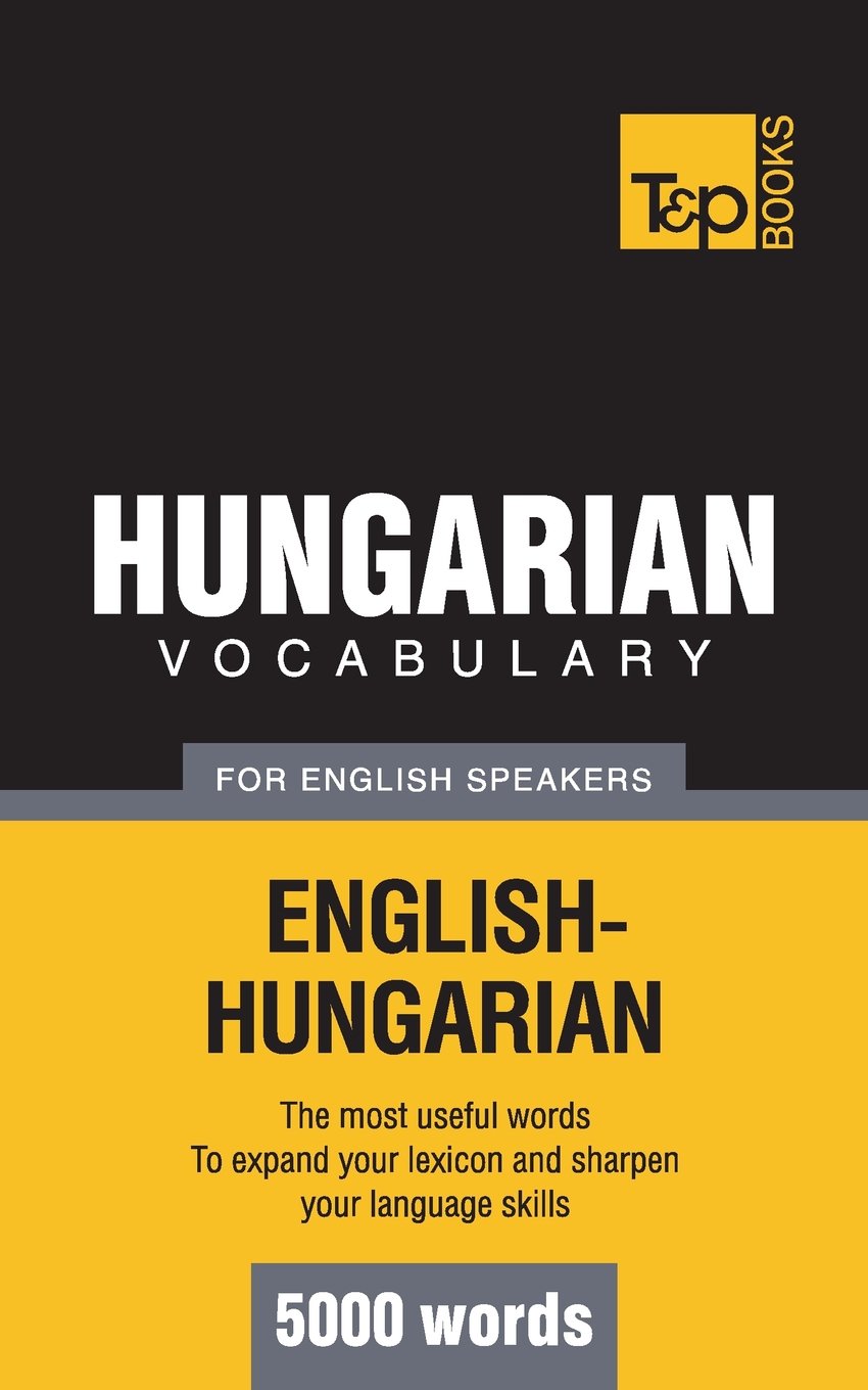 Hungarian vocabulary for English speakers - 5000 words (American English Collection)