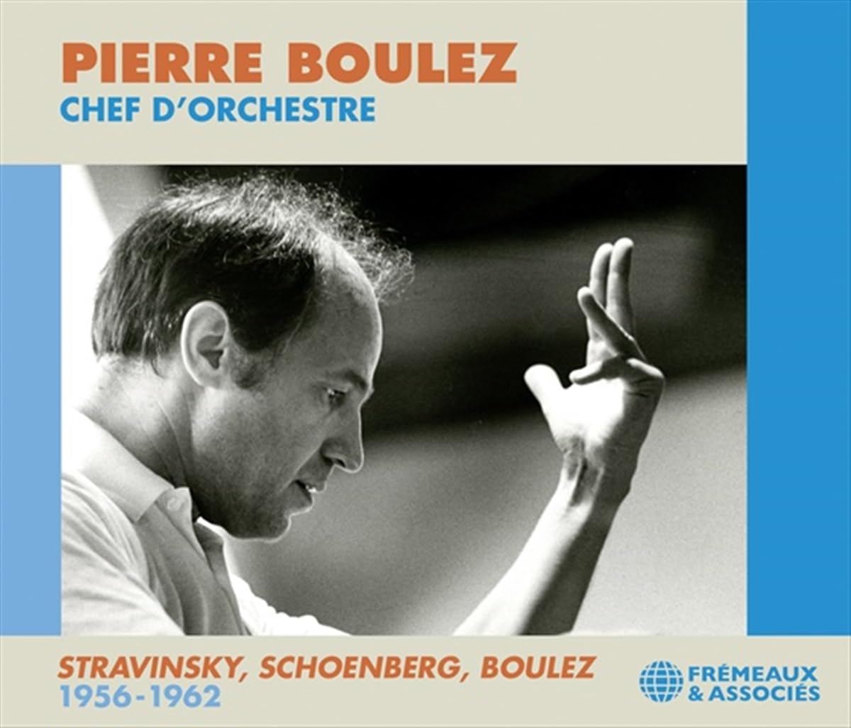 Pierre Boulez : Chef d'Orchestre 1956-1962 - Collection Classique