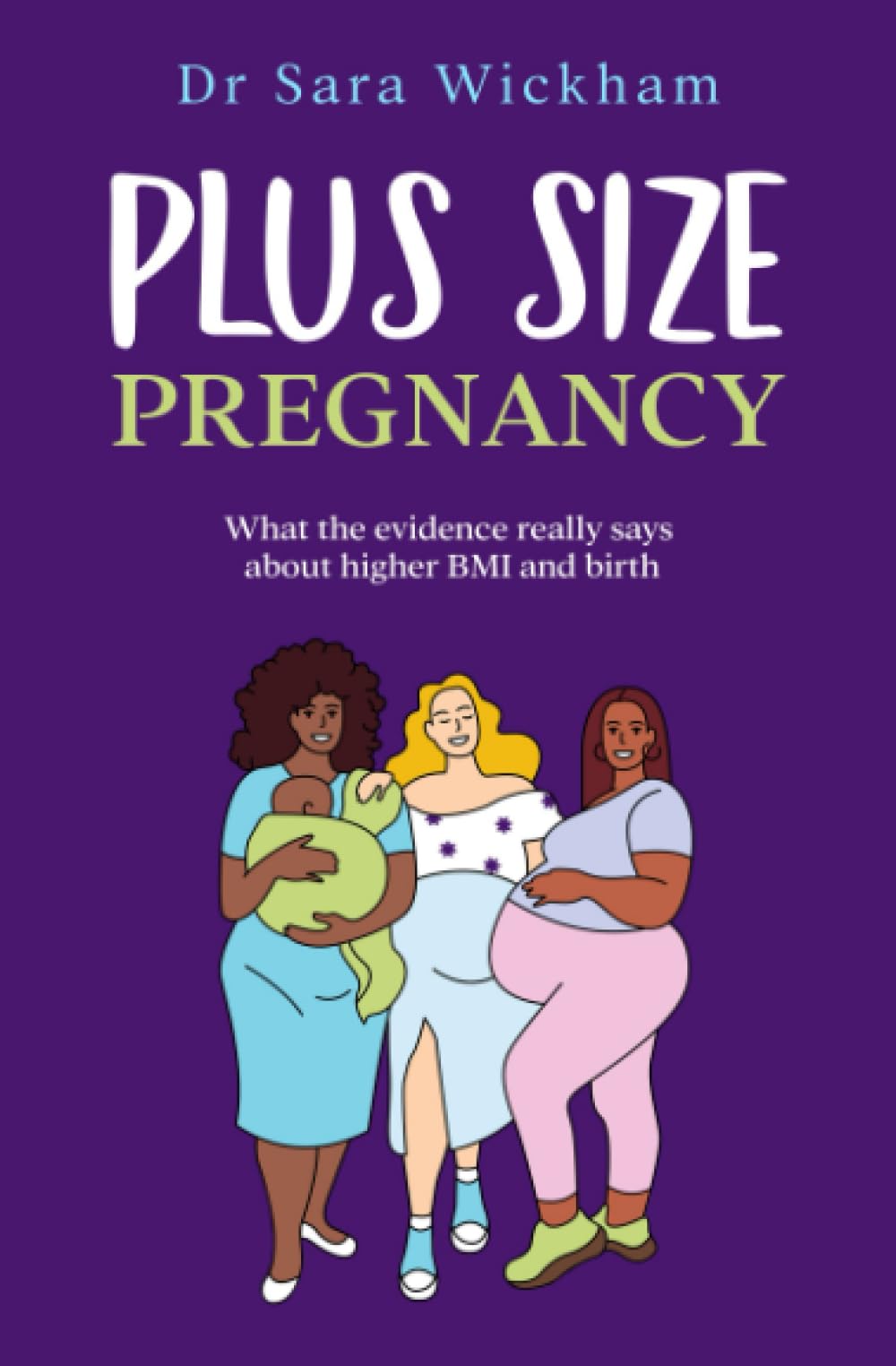 Plus Size Pregnancy: What the evidence really says about higher BMI and birth