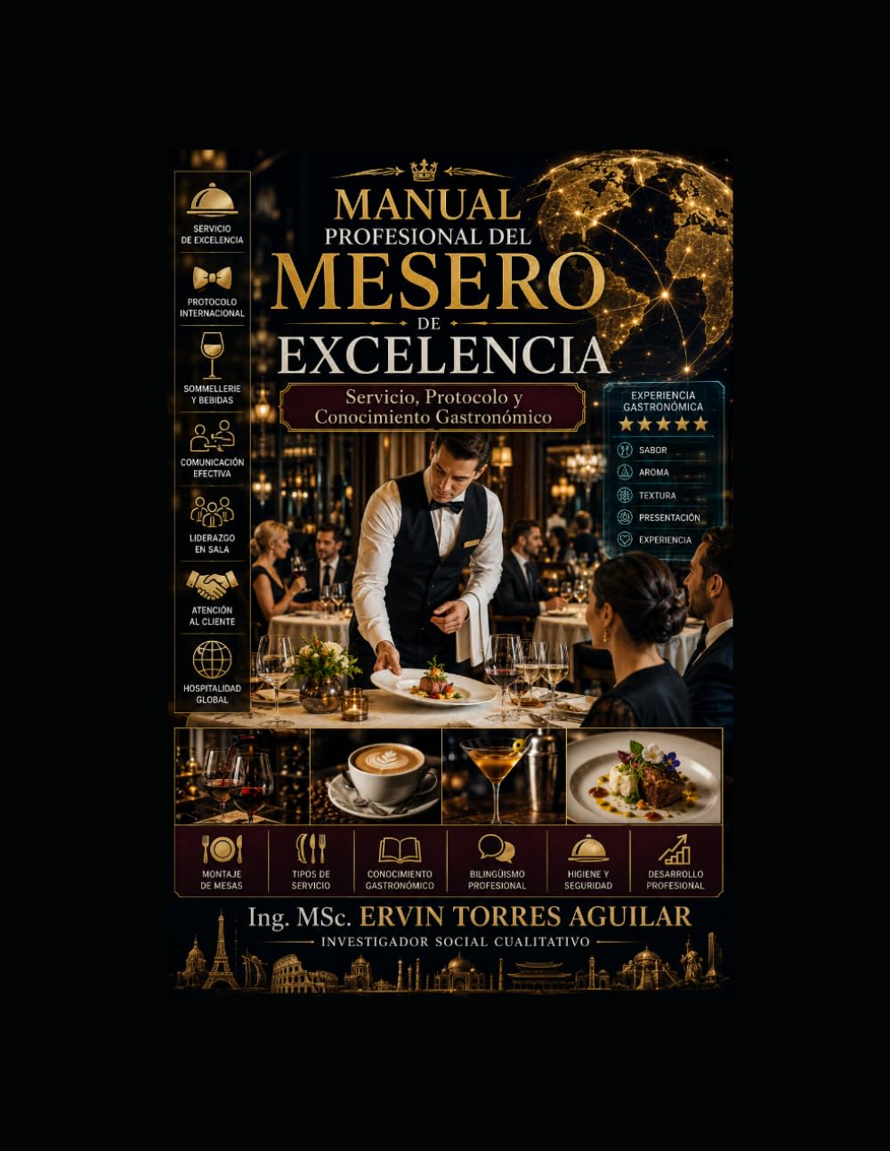 Manual Profesional del Mesero de Excelencia: Servicio, Protocolo y Conocimiento Gastronómico (Gastronomía y Culinaria)