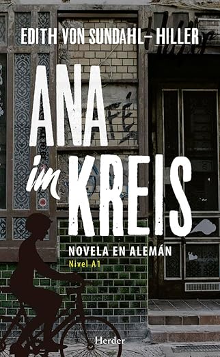 Ana im Kreis. Novela en alemán - Nivel A1 (SIN COLECCION)