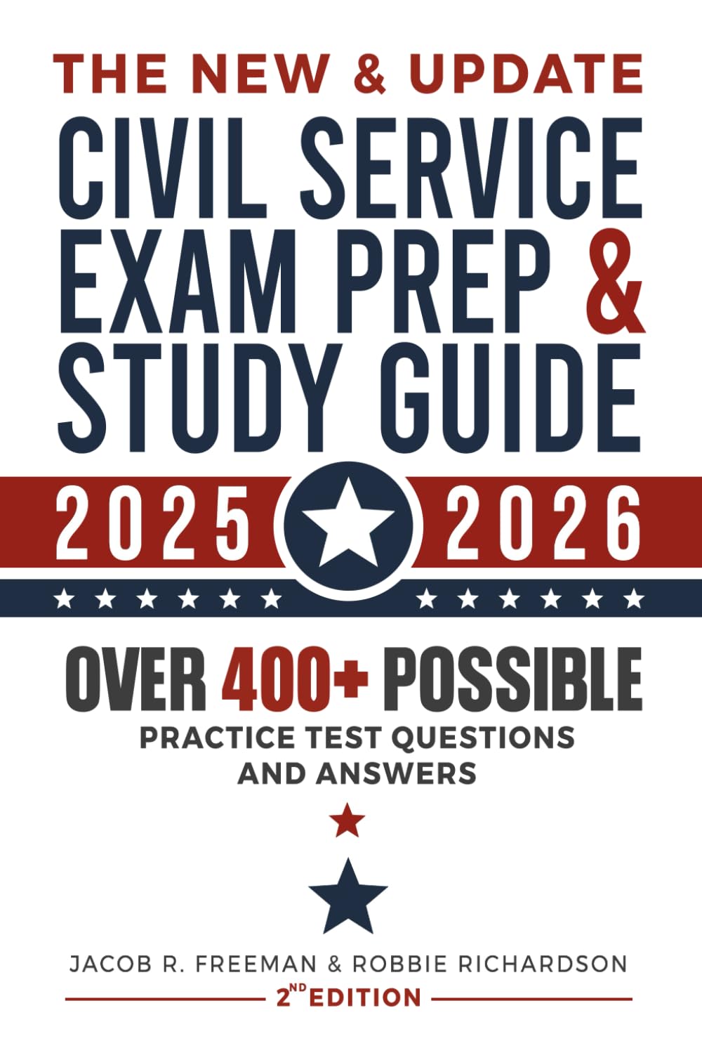 The New & Updated Civil Service Exam Prep and Study Guide 2025-2026 2nd Edition: Over 400 Possible Practice Test Questions with Answers