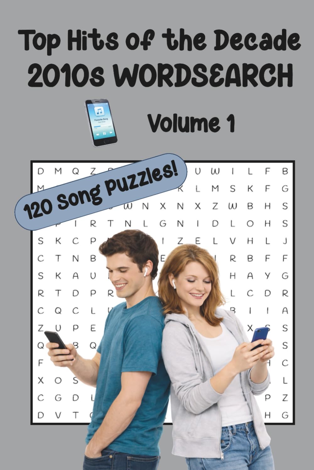 Top Hits of the Decade 2010s Wordsearch, Volume 1: A Nostalgic Reminder of the Songs that Defined the 2010s | Engaging, Entertaining, and ... Teens (Top Hits of the Decades, Volume 1)