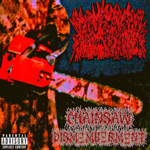 OverLOOK! Records Chainsaw Dismemberment [Explicit] Hard Rock & Metal Release