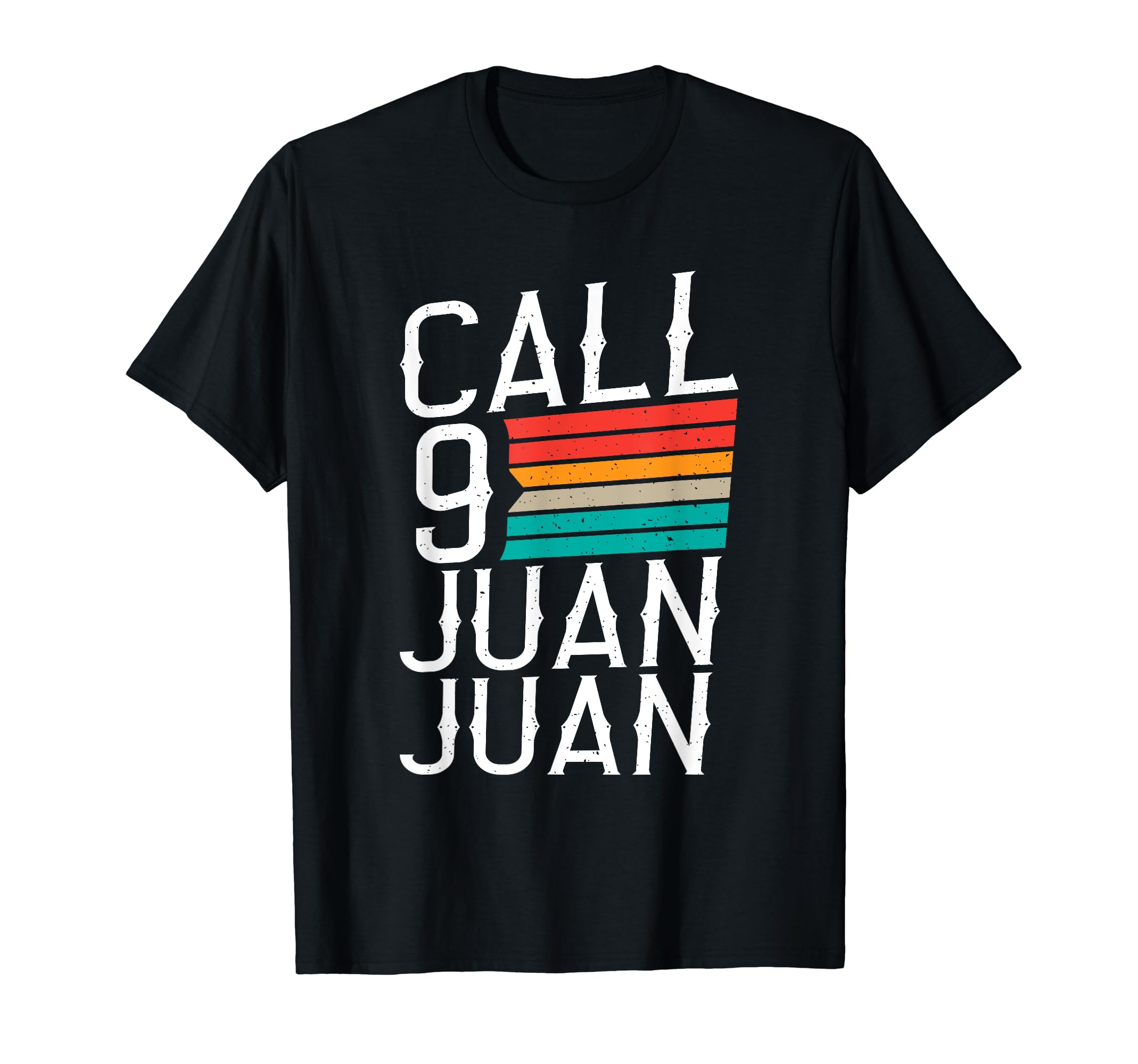 Call 9 Juan Juan Funny Mexican T-Shirt