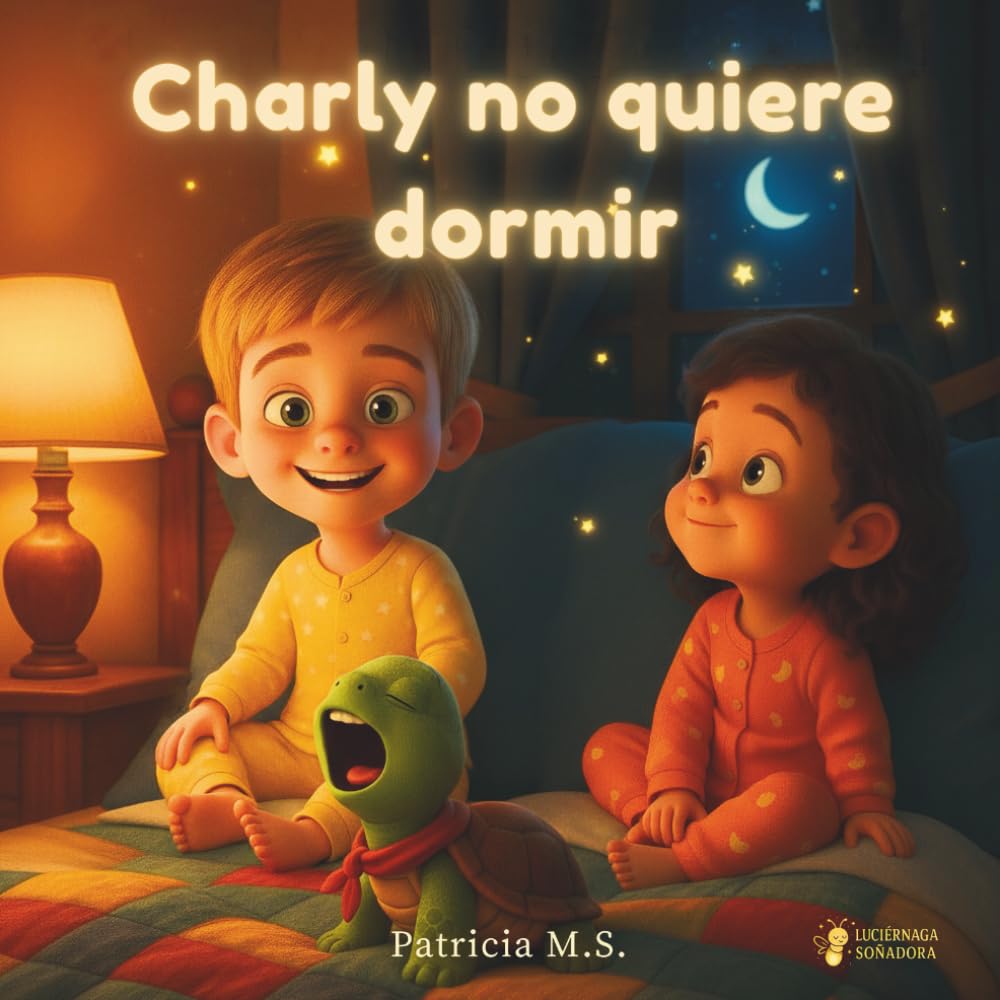 Charly no quiere dormir.: Un cuento infantil para dormir que ayuda a relajar y soñar: Un cuento ilustrado para la hora de dormir: 1 (Los Minicuentos de Charly y Laia)
