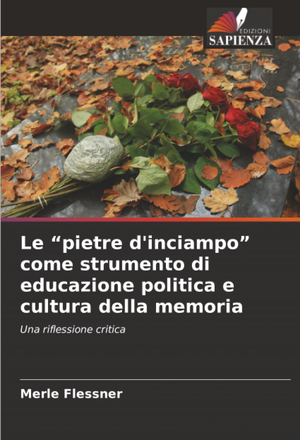 Le “pietre d'inciampo” come strumento di educazione politica e cultura della memoria: Una riflessione critica