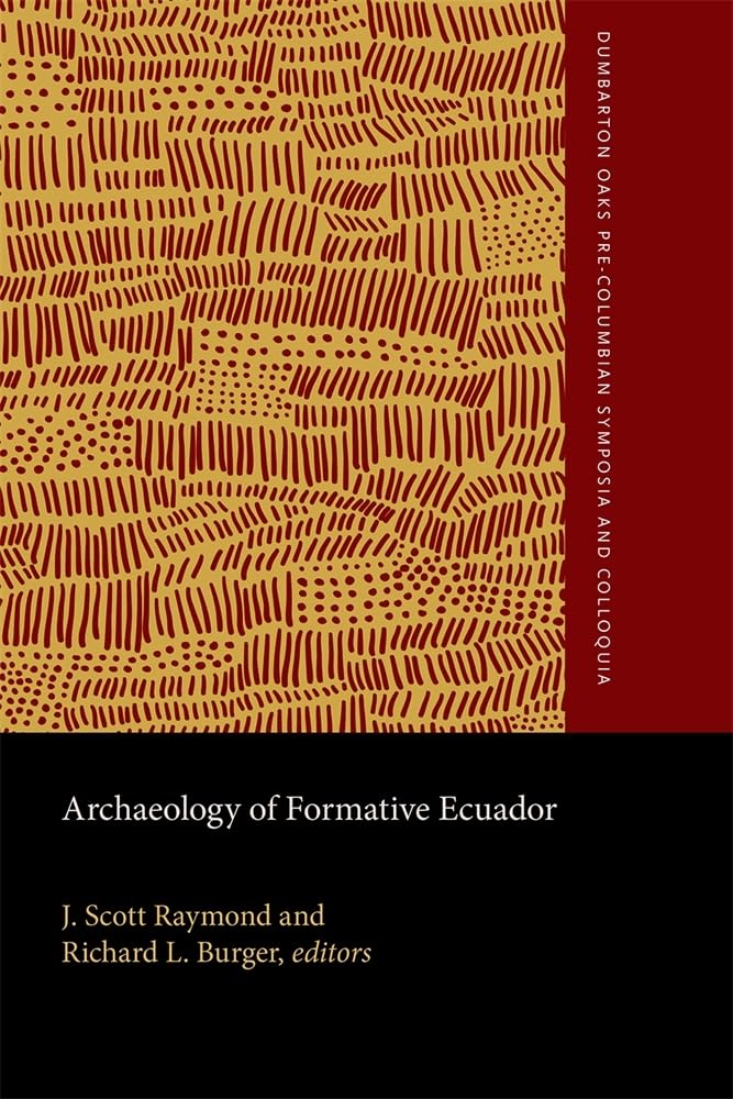 Buy Archaeology of Formative Ecuador: A Symposium at Dumbarton Oaks, 7 and 8 October 1995 (Pre-Columbian Symposia and Colloquia) — BookShops.in