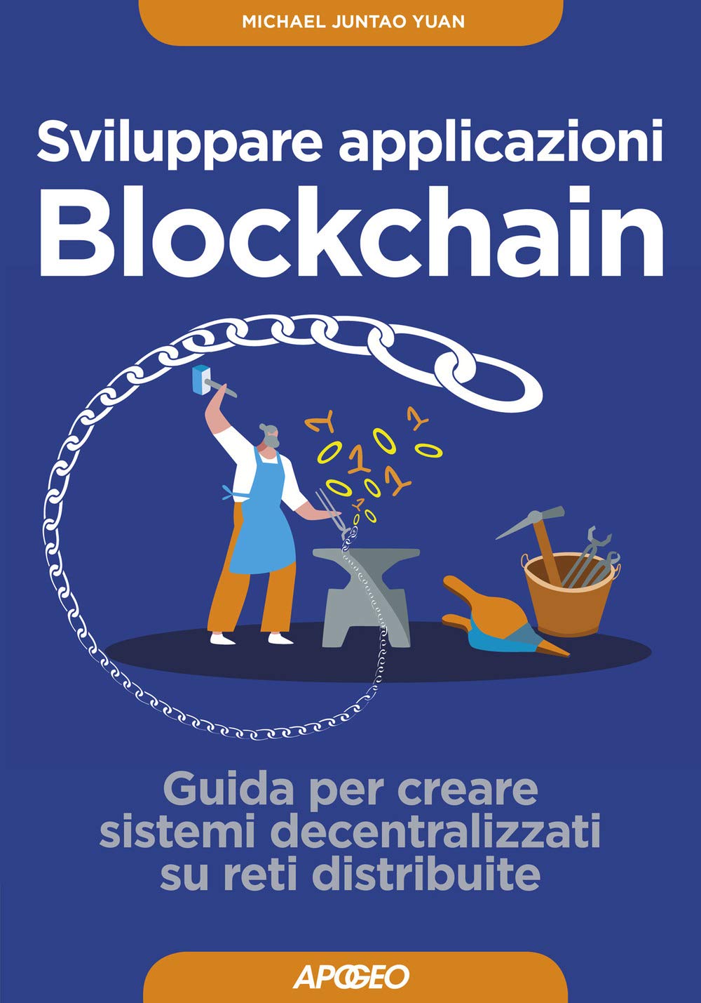 Sviluppare Applicazioni Blockchain. Guida Per Creare Sistemi Decentralizzati Su Reti Distribuite. Con Contenuto Digitale Per Download - 4