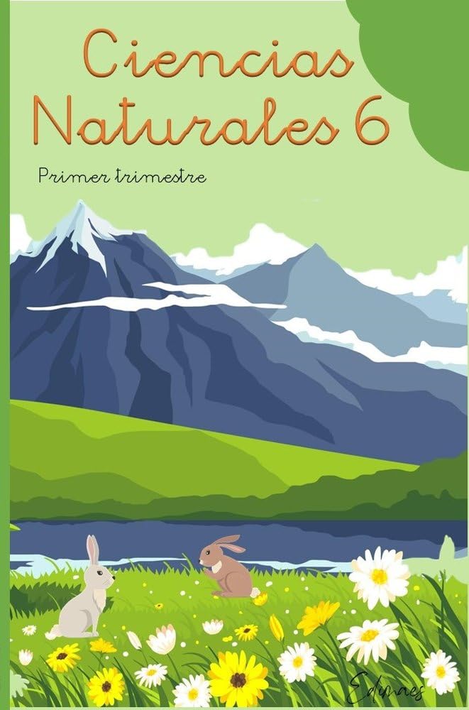 Ciencias Naturales 6: Primer Trimestre - Educación Primaria