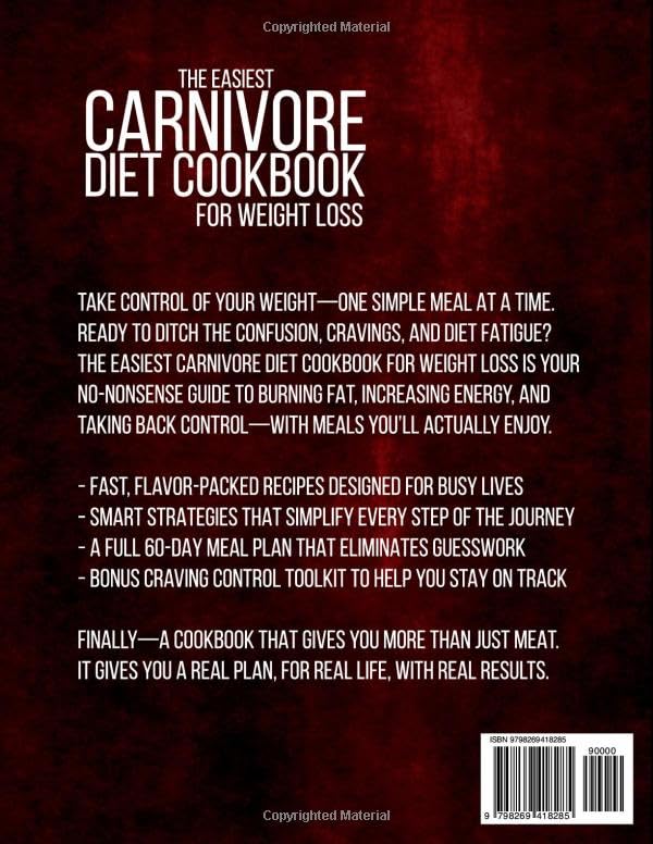 THE EASIEST CARNIVORE DIET COOKBOOK FOR WEIGHT LOSS: Easy, High-Protein Recipes & No-Brainer Strategies to Burn Fat & Boost Energy—With a 60-Day Meal Plan That Makes Weight Loss Finally Feel Easy! - Image 2