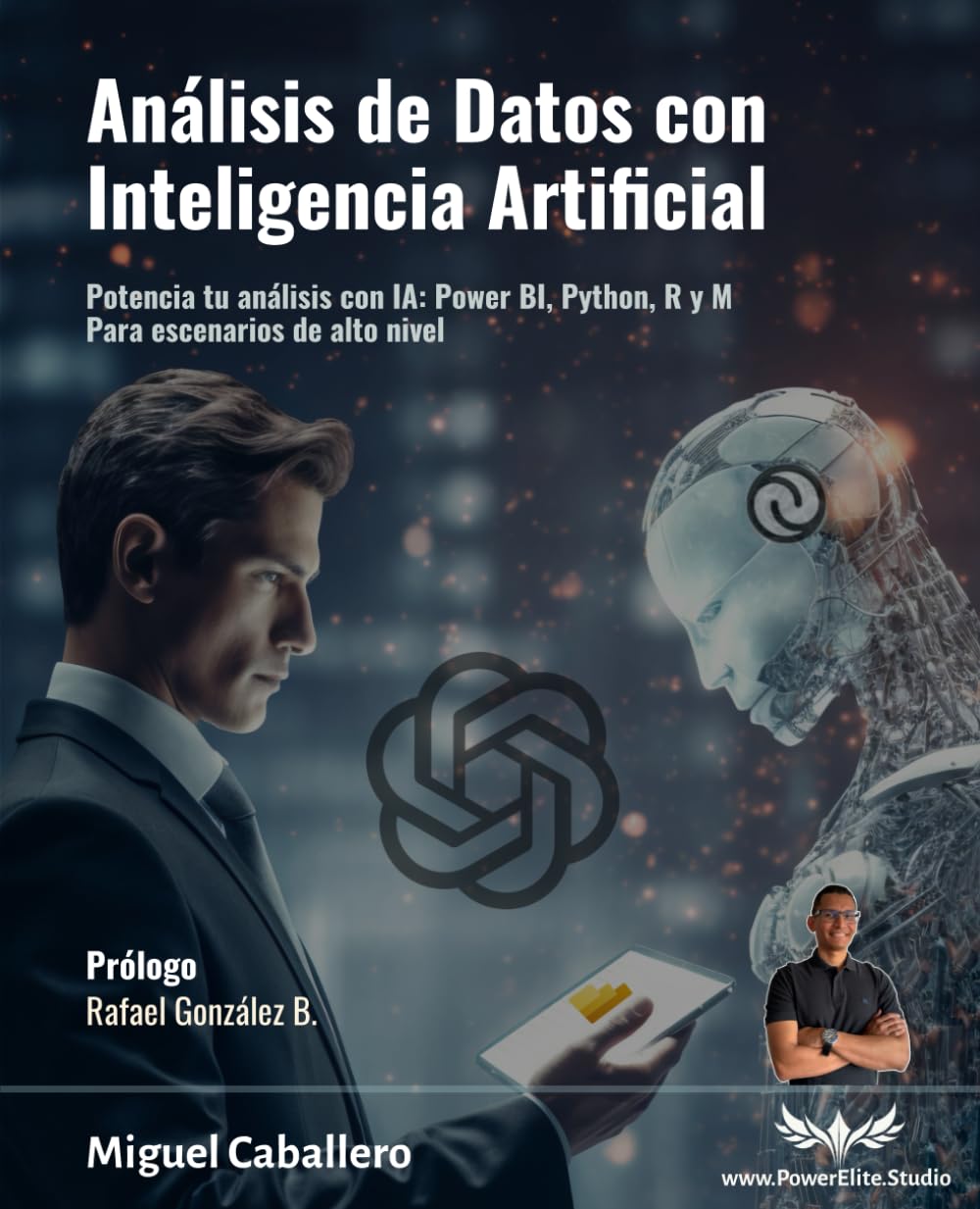 Análisis de Datos con Inteligencia Artificial: Potencia tu análisis con IA: Power BI, Python, R y M para escenarios de alto nivel