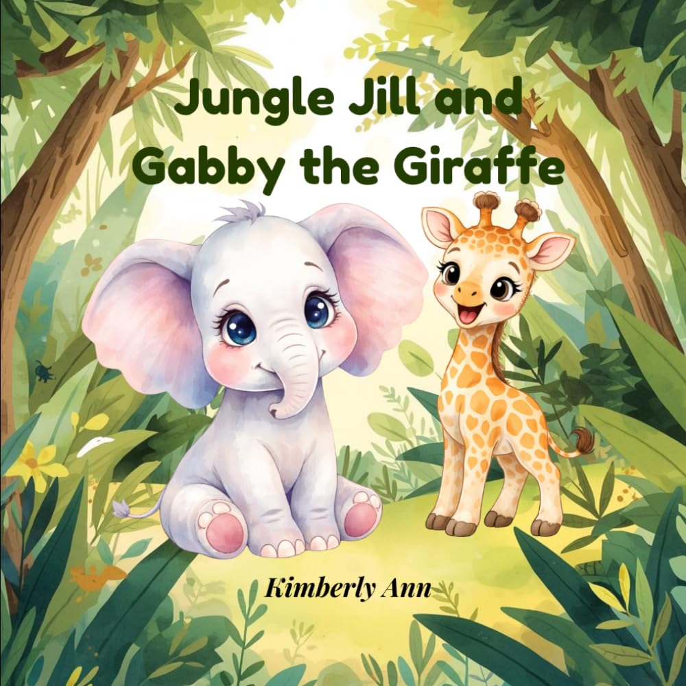 Jungle Jill and Gabby the Giraffe: A Confidence Story About Being Yourself (Jungle Jill’s Alphabet Adventures)