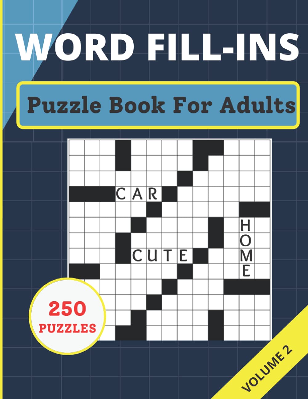 Word Fill Ins Puzzle Books For Adults: Fill in Puzzle Book with 250 Puzzles for Adults. - Vol2 (Word Fill-In Puzzles Great for Adults & Children)