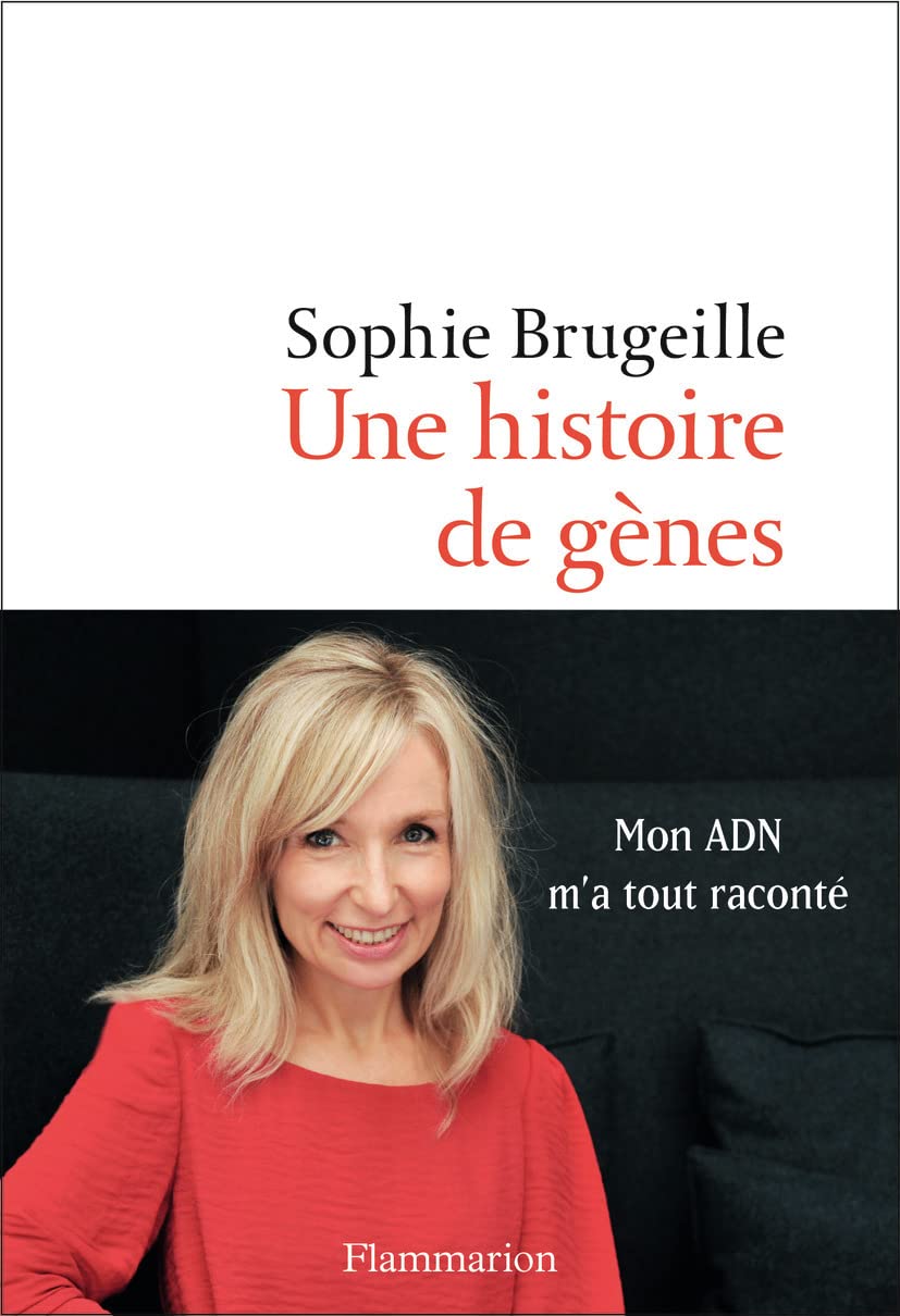 Une histoire de gènes: Mon ADN m'a tout raconté