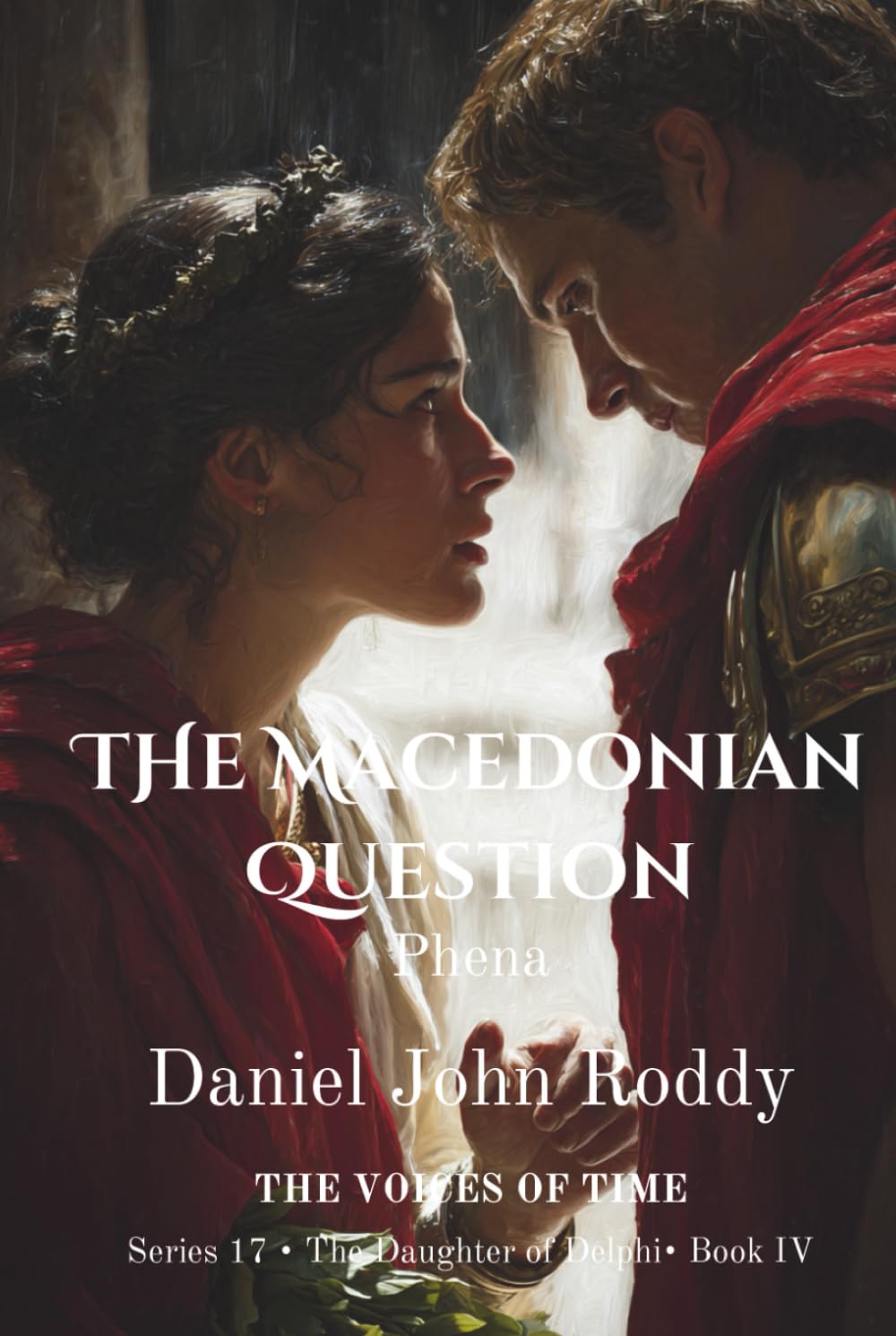 The Macedonian Question: Phena (Series 17: The Daughter of Delphi)