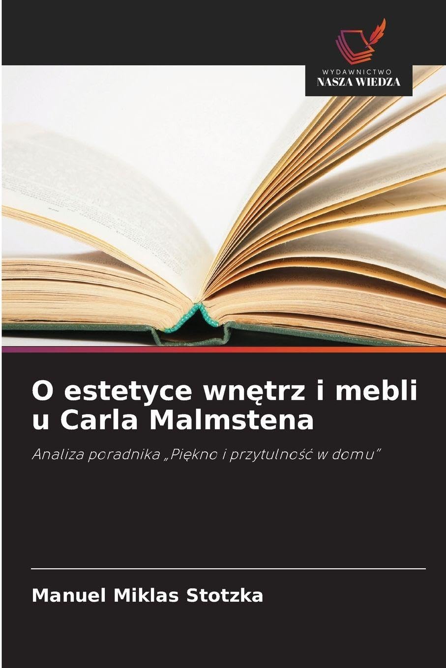 O estetyce wn¿trz i mebli u Carla Malmstena: Analiza poradnika "Pi¿kno i przytulno¿¿ w domu"