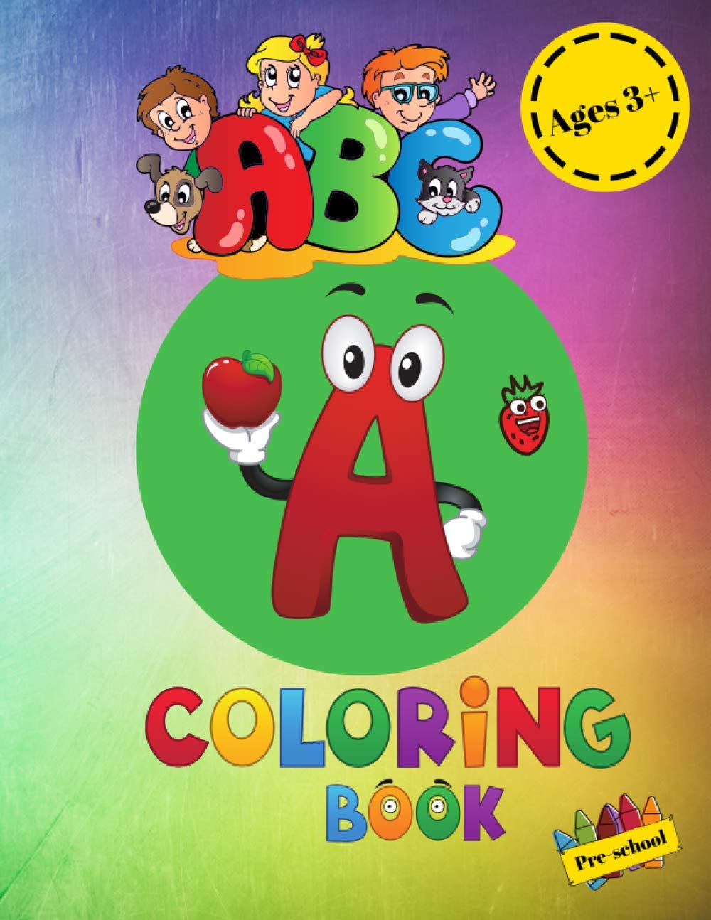 ABC coloring book pre-school ages 3+ : large fun educational activity book for pre-schoolers, ideal for 3-5 years old