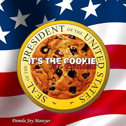 It's the Cookie, Mr. President Audiolivro Por Pamela Joy Mawyer capa