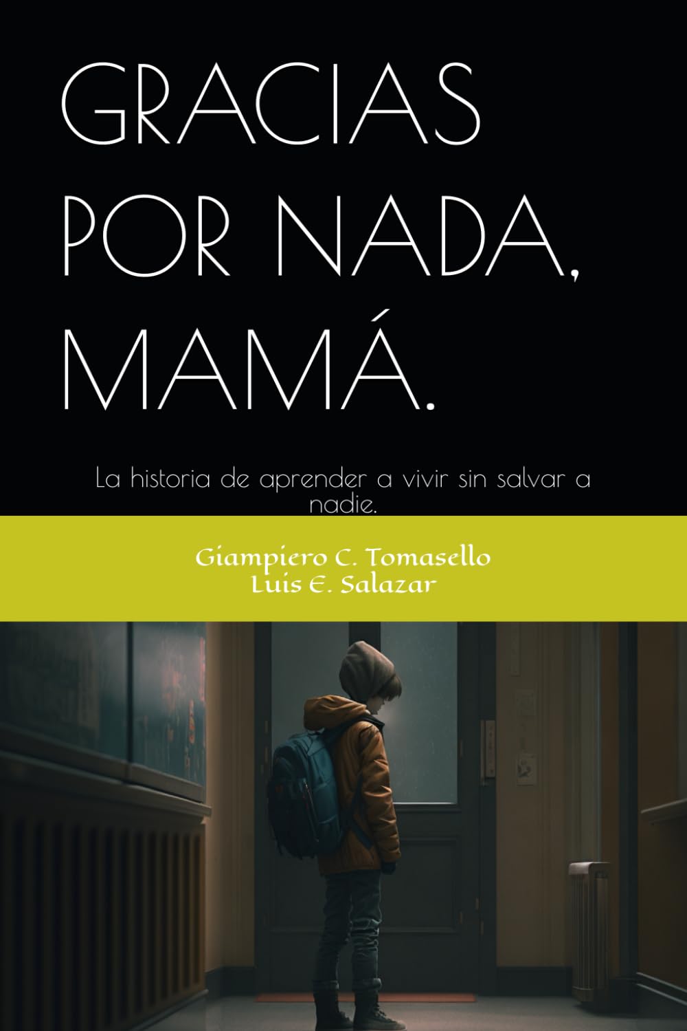 GRACIAS POR NADA, MAMÁ.: La historia de aprender a vivir sin salvar a nadie.