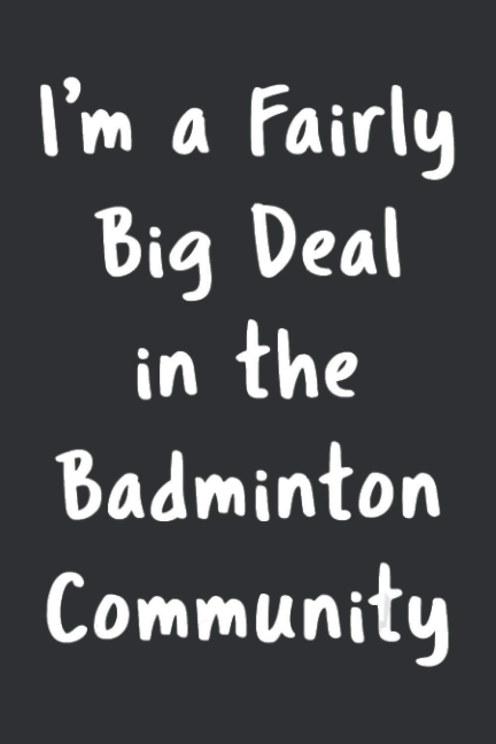 Badminton Big Deal Sarcastic (Gratitude Journal): Badminton Gifts For Dad, Daily Gratitude Journal For Men
