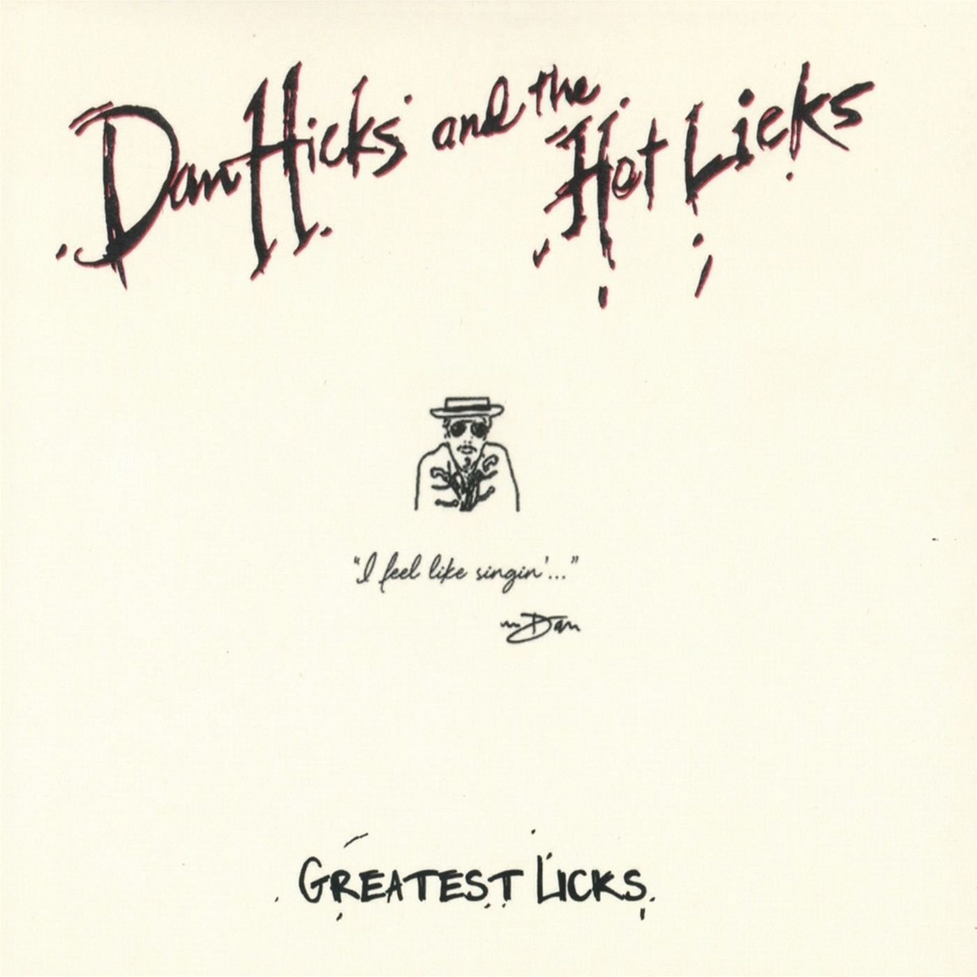 Dan Hicks And The Hot Licks Greatest Licks-I Feel Like Singin' CD NEW SEALED