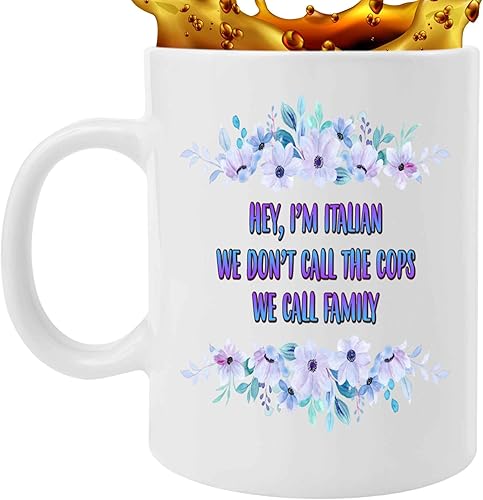 Italian Flag Funny Gift, Ideal Housewarming Present for Family - We Don't Call the Cops, We Call Family on 11 Oz White Ceramic Coffee Mug