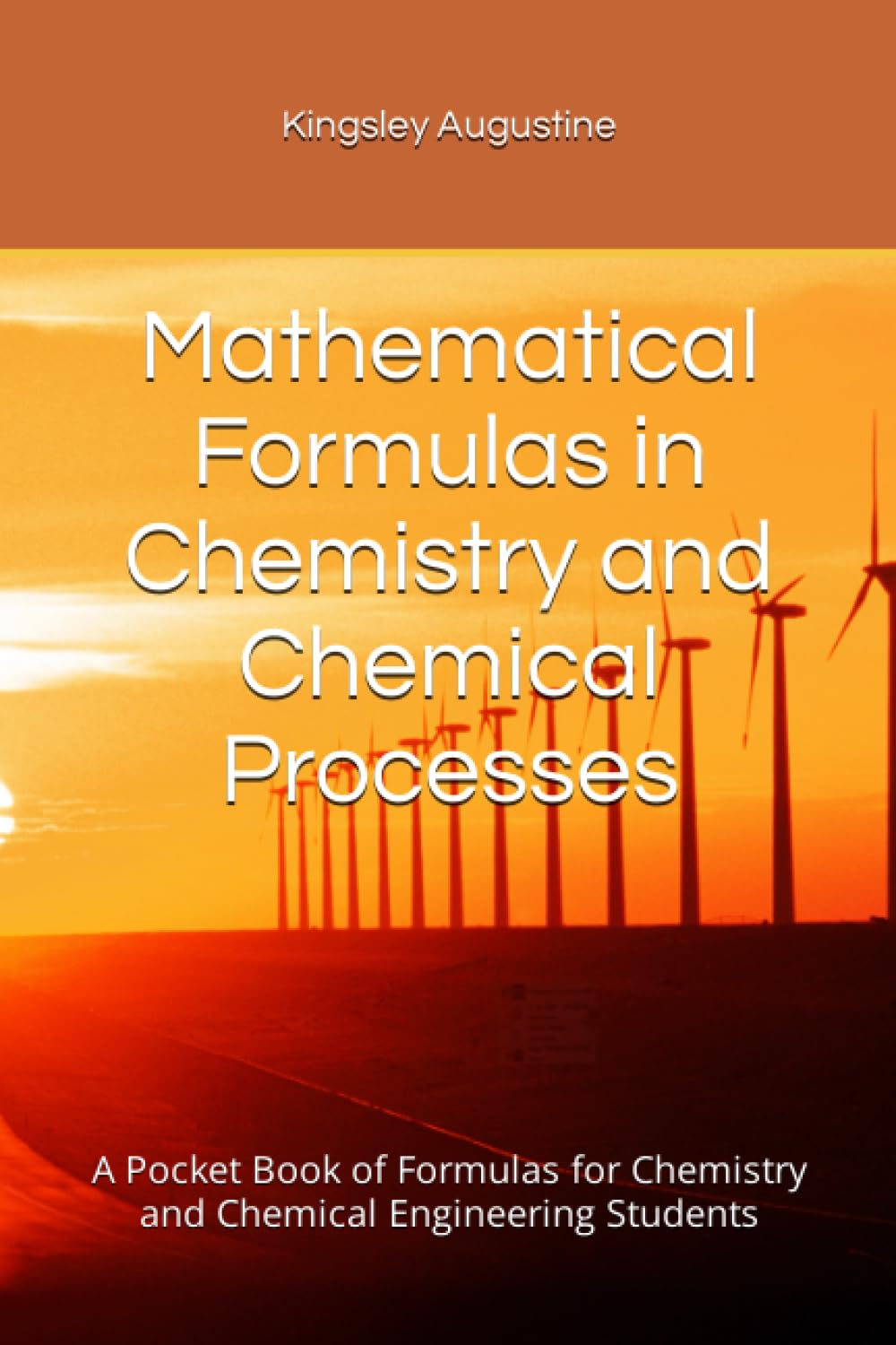 Mathematical Formulas in Chemistry and Chemical Processes: A Pocket Book of Formulas for Chemistry and Chemical Engineering Students