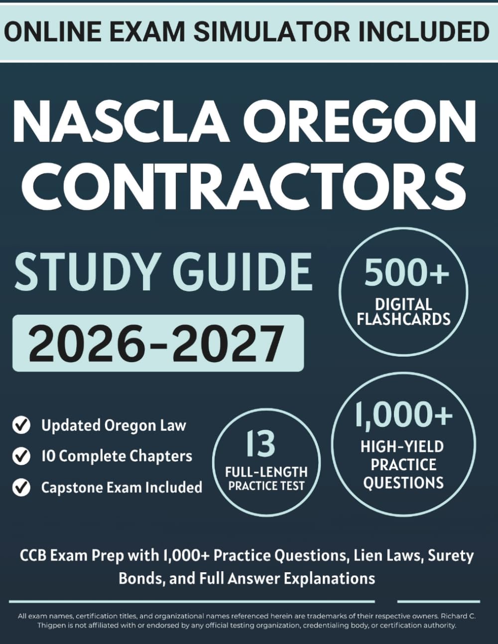 NASCLA OREGON Contractors Study Guide: CCB Exam Prep with 1,000+ Practice Questions, Lien Laws, Surety Bonds, and Full Answer Explanations