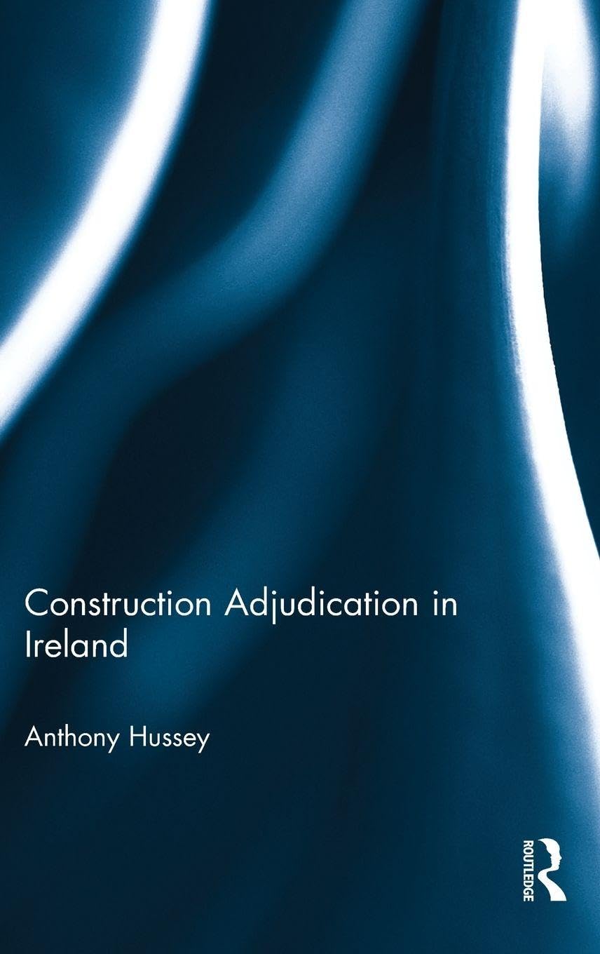 Construction Adjudication in Ireland      1st Edition