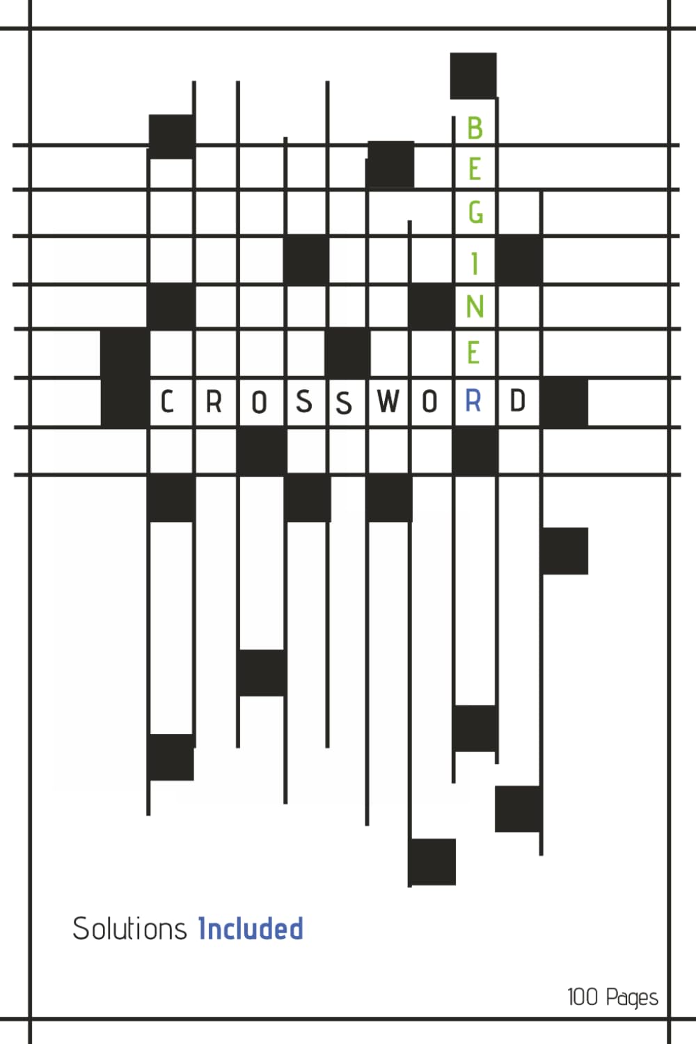 Beginner Crossword: 100 Beginner Crosswords in Simple Everyday English with Full Solutions for Relaxing Brain Exercise and ESL Practice