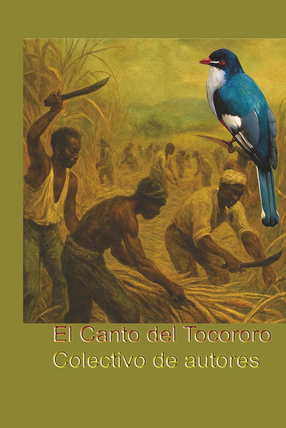 El canto del Tocororo: Historias de mi abuelo negro