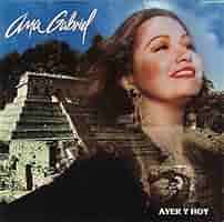 【中古】 Ayer Y Hoy AnaGabriel Ana Gabriel - Ayer y Hoy (CD, US, 1994) For Sale | Discogs