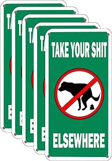 WOSTOD Funny Saying"Take Your Shit Elsewhere" No Dog Poop Sign Outdoor Park Yard Signs 5X10 Inches 5Pcs