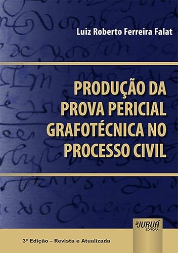 Produção da Prova Pericial Grafotécnica no Processo Civil