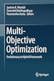 Multi-Objective Optimization: Evolutionary to Hybrid Framework