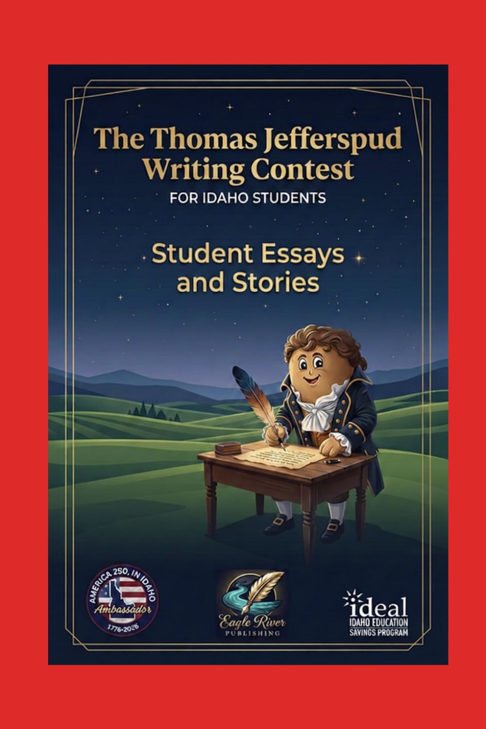 America 250 in Idaho: Thomas Jefferspud Writing Contest Student Essays