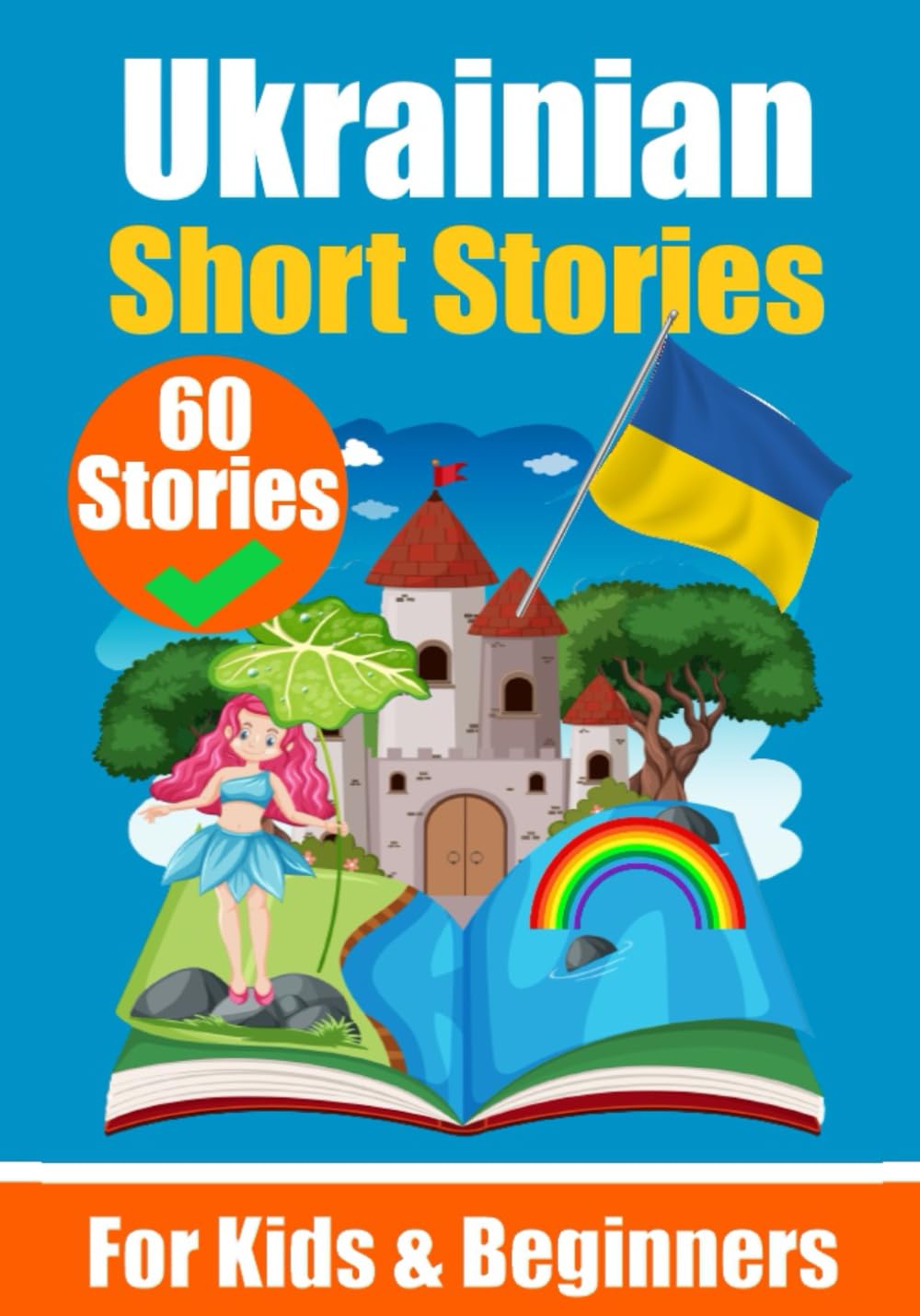 60 Short Stories in Ukrainian Language A DualLanguage Book in