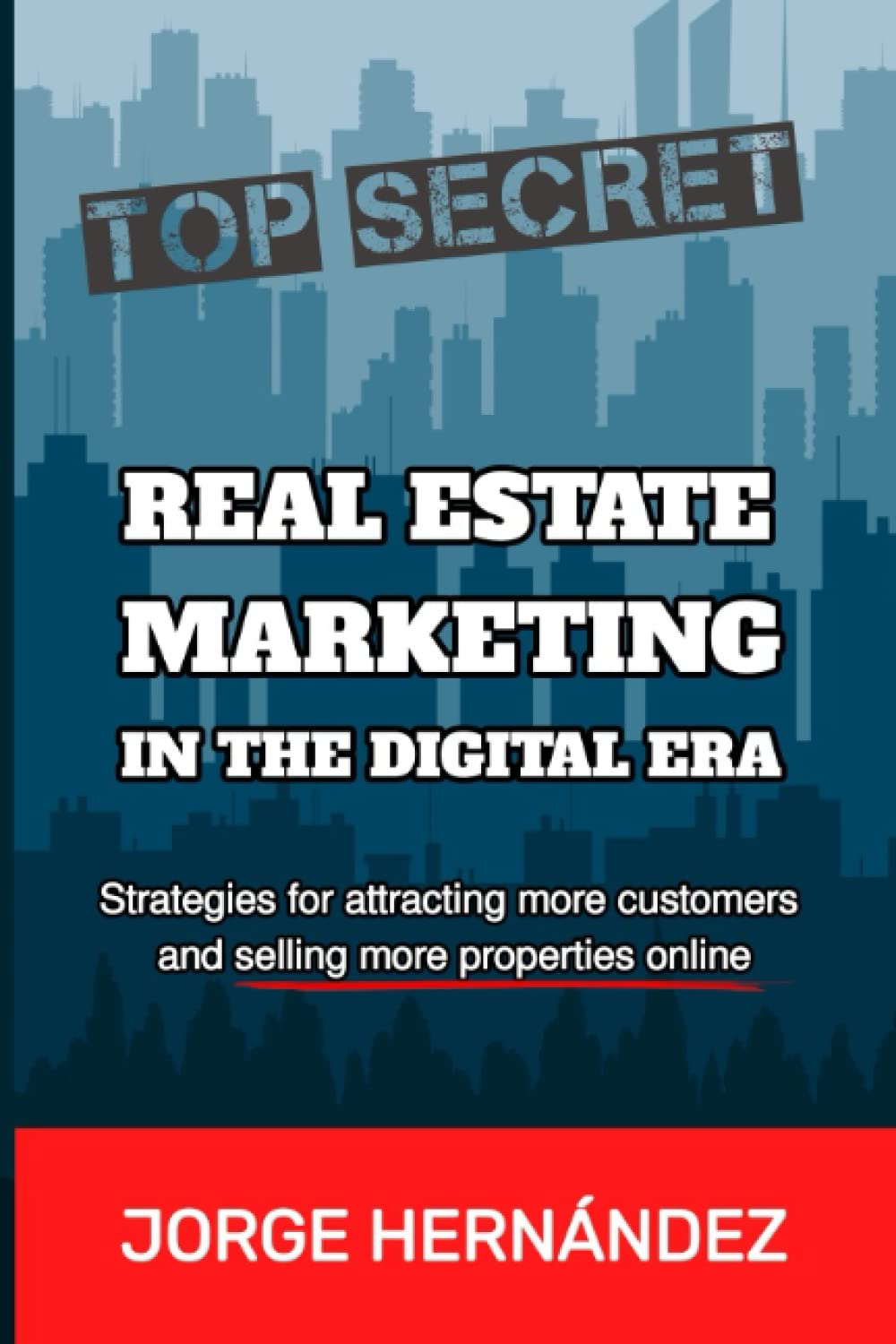 Real Estate Marketing in the Digital Era: Strategies for attracting more customers and selling more properties online