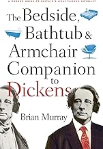 The Bedside, Bathtub & Armchair Companion to Dickens (Bedside, Bathtub & Armchair Companions)