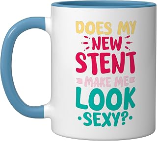 DOES MY NEW STENT MAKE ME LOOK SEXY? Ceramic Mug, Blue/White
