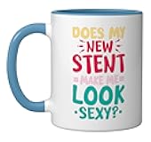 DOES MY NEW STENT MAKE ME LOOK SEXY? Ceramic Mug, Blue/White