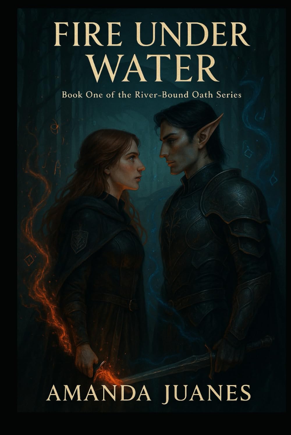 Fire Under Water: Book One of the River-Bound Oath Series