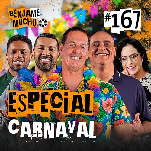 ESPECIAL CARNAVAL | BENJA ME MUCHO #167