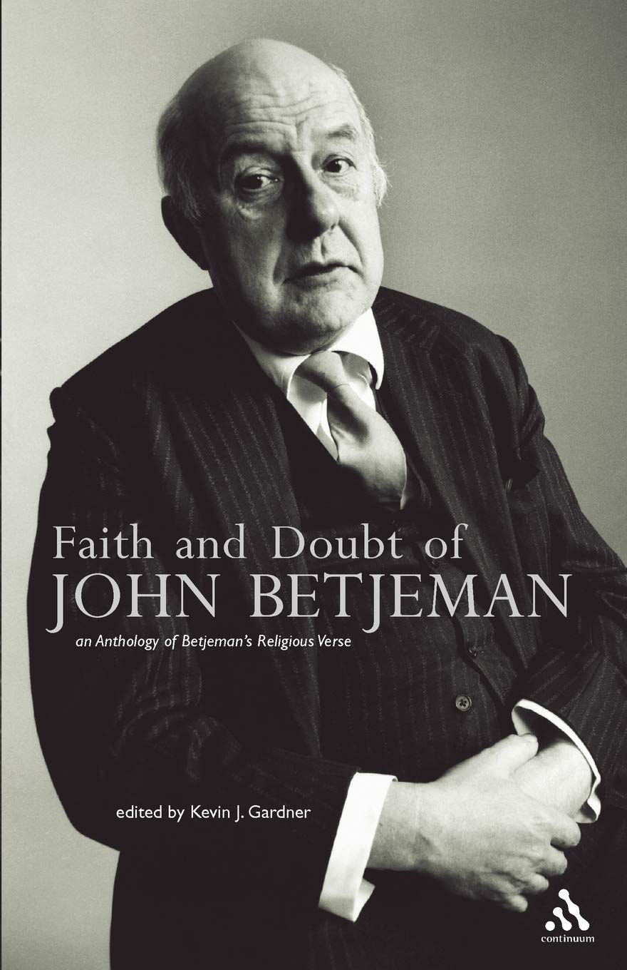 Faith and Doubt of John Betjeman: An Anthology . Gardner<|