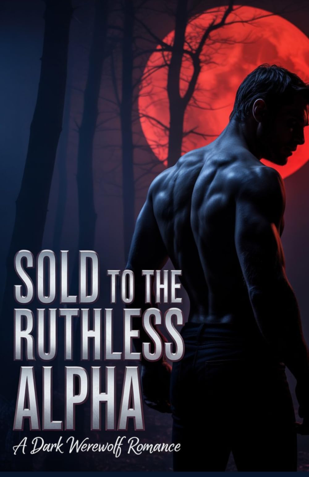 Sold to the Ruthless Alpha: A Dark Werewolf Romance
