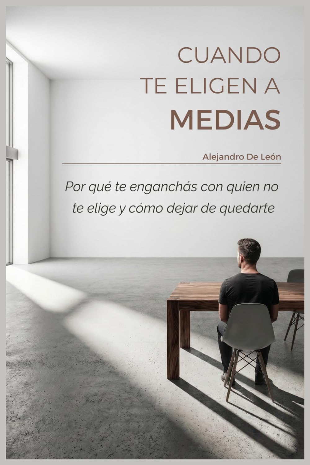 Cuando te eligen a medias: Por qué te enganchás con quien no te elige y cómo dejar de quedarte