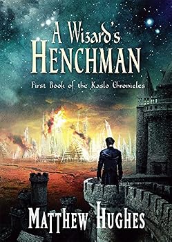 A Wizard's Henchman - Book  of the Archonate Universe