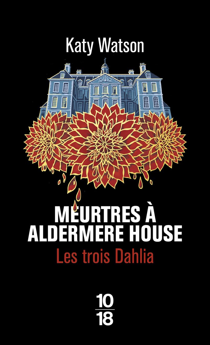MEURTRES A ALDERMERE HOUSE LES TROIS DALHIA